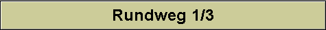 Rundweg 1/3