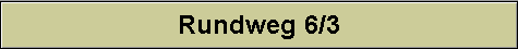 Rundweg 6/3